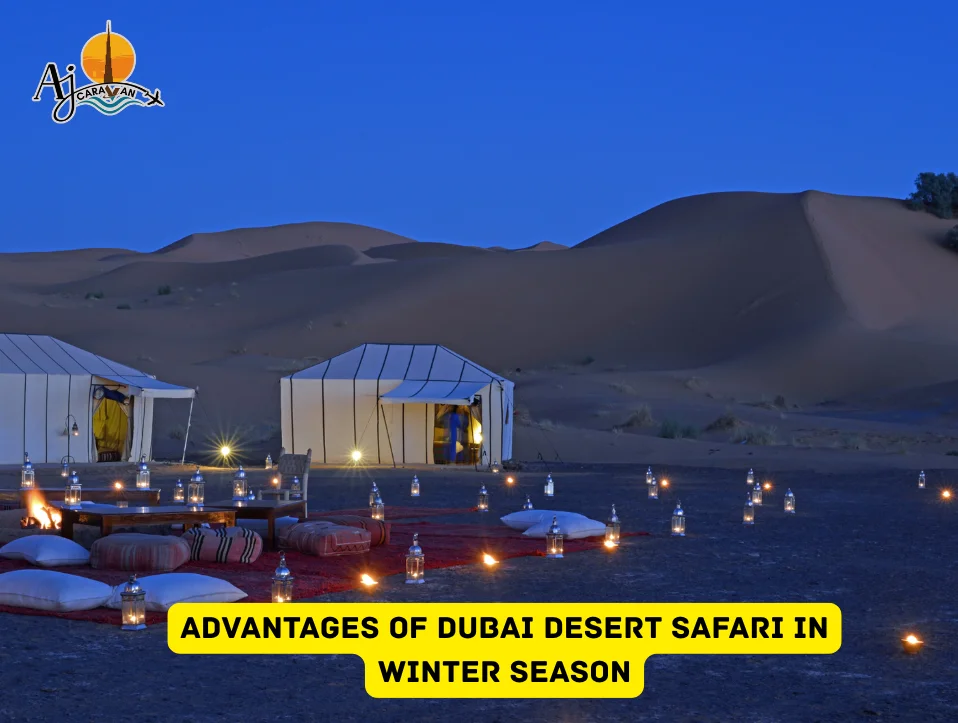 Advantages of Dubai Desert Safari in Winter Season