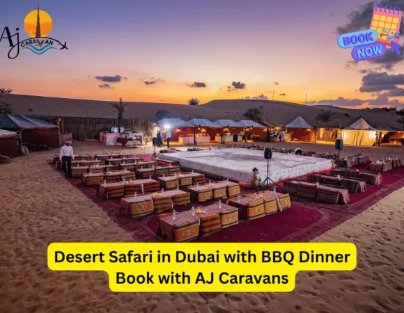 Desert Safari in Dubai with BBQ Dinner: Book with AJ Caravans