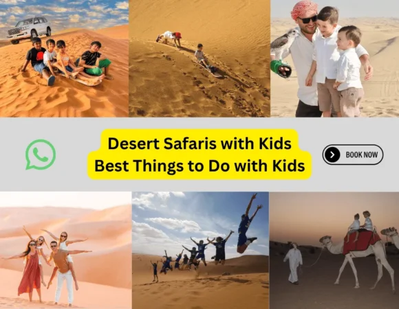Desert Safaris with Kids | Best Things to Do with Kids