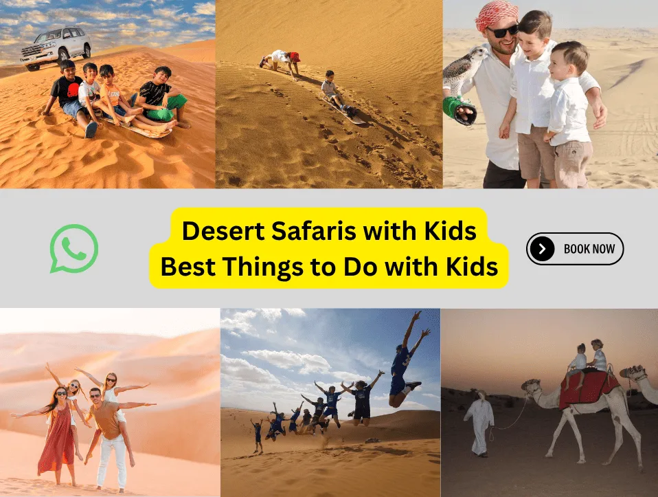 Desert Safaris with Kids Best Things to Do with Kids