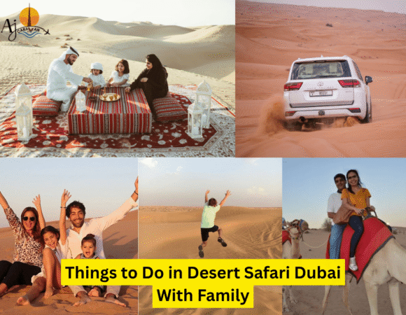 Things to Do in Desert Safari Dubai With Family